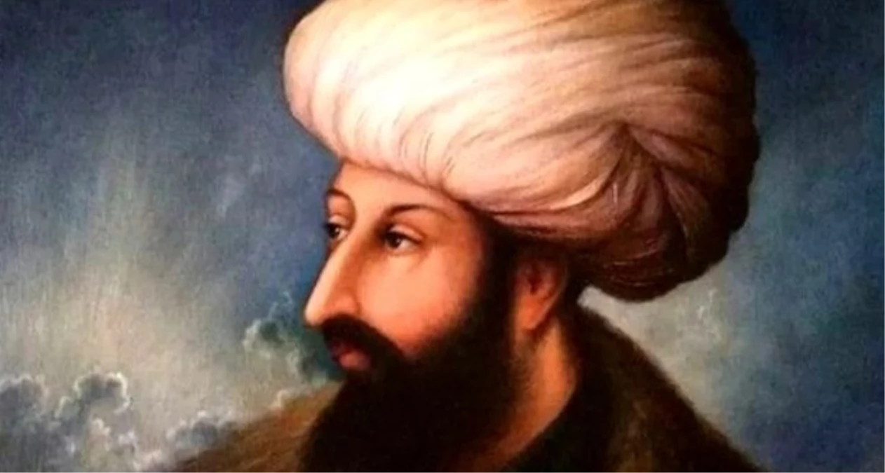 Fatih Sultan Mehmed Kac Yasinda Tahta Cikti Ne 15971927 9744 Amp