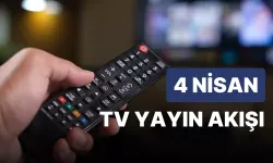 4 Nisan 2024 TV Yayın Akışı, Bu Akşam Hangi Diziler Var; NOW, TV8, TRT1, Show TV, Star TV, ATV, Kanal D yayın rehberi