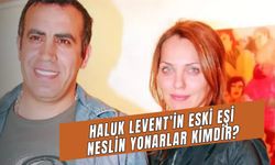 Haluk Levent'in Eski Eşi Neslin Yonarlar Kimdir? Kaç Yaşında? Çocuğu Var Mı?