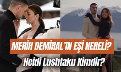 Heidi Lushtaku Kimdir? Merih Demiral'ın Eşi Nereli? Ne İş Yapıyor?