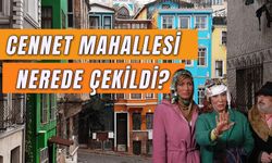 Cennet Mahallesi Nerede Çekildi? Balat Neresi?