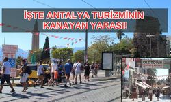 Antalya turist kaynıyor, turizmse kötüye gidiyor