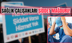 Sağlıkta şiddet artıyor… Sağlık Bakanlığı sağlıkta şiddete çözümsüz kalıyor