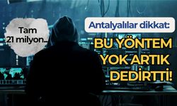 Antalyalılar dikkat: Bu dolandırıcılara kanmayın tam 21 milyon çaldılar!