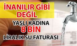 Antalya'da yaşlı kadına su faturası şoku… Görenler şaştı kaldı