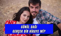 Gönül Dağı Gerçek Bir Hikaye Mi? Konusu ve Oyuncuları!