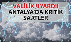 Valilikten Antalyalılara fırtına uyarısı.. Antalya'da kritik saatler..