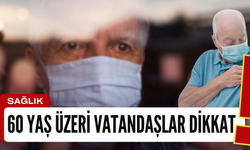 Grip salgını kasıp kavuruyor! 60 yaş üzeri vatandaşları olumsuz etkiliyor