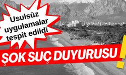 Antalya’da şok suç duyurusu… Konyaaltı Sahili’nde usulsüz uygulamalar tespit edildi