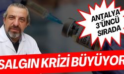 Salgın krizi büyüyor… Antalya 3’üncü sırada yer aldı