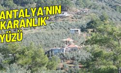 Antalya’nın ‘karanlık’ yüzü! Dünya kentinin ilkel mahallesi…