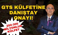 Gts külfetine Danıştay onayı… 250-300 milyonluk külfet