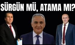 Sürgün mü? Atama mı?