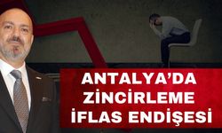 Antalya’da zincirleme iflas endişesi