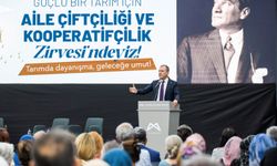 ‘Aile Çiftçiliği ve Kooperatifçilik Zirvesi' düzenlendi