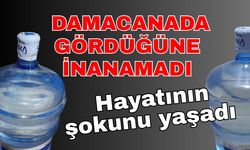 Vatandaş damacanada gördüğüne inanamadı! Hayatının şokunu yaşadı