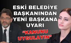 Eski belediye başkanından yeni başkana uyarı; “Kanunu uygulayın”