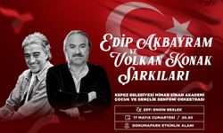 Kepez’de Edip Akbayram ve Volkan Konak şarkılarıyla anılacak