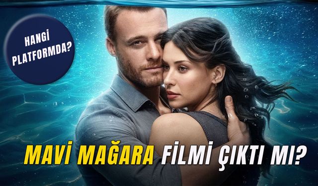 Mavi Mağara Filmi Çıktı Mı? Hangi Platformda? Oyuncuları ve Konusu