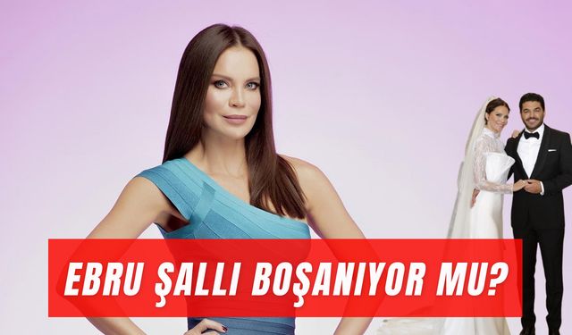 Ebru Şallı Boşandı Mı? Her Şey Para Ve Maddiyatmış!