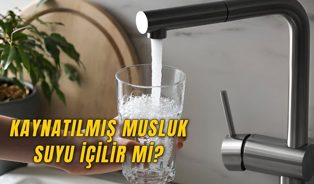 Kaynatılmış Musluk Suyu İçilir Mi? Uzmanlardan Kanser Uyarısı!