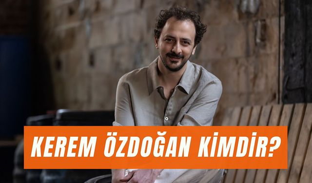 Kerem Özdoğan Kaç Yaşında? Gizli Bahçe Ateş Kimdir?