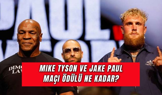 Mike Tyson Jake Paul Maçı Ödülü: Servet Değerinde Para Kazanacaklar!