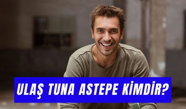 Ulaş Tuna Astepe Boyu: İlk Ve Son Dizisi Cihan Kimdir?