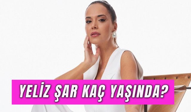 Yeliz Şar Kaç Yaşında? Yabani Derya Kimdir?