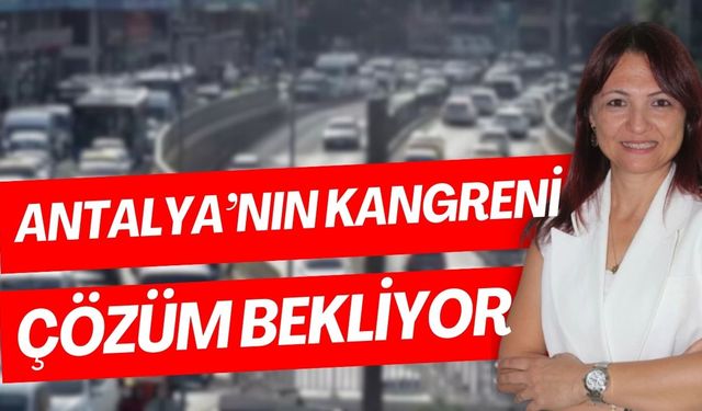 Antalya’da trafik kördüğüm oldu! İşte Antalya’nın trafik düğümünü çözmenin yolları