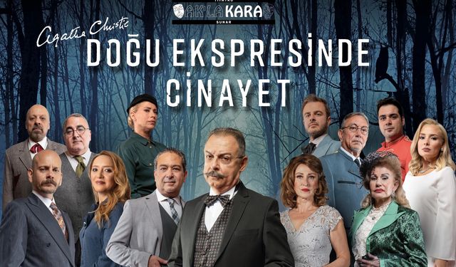 Agatha Christie'nin ünlü romanı tiyatro oyunu oldu, Antalya’da tiyatroseverlerle buluşmaya geliyor