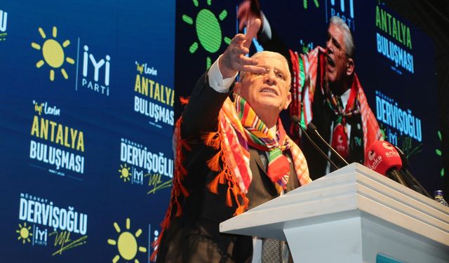 Antalya’da konuşan Dervişoğlu: “Türkiye'deki yargı kılıcını siyasetin üzerinde sallayamazsınız”