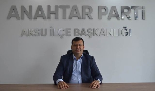 Anahtar Parti İlçe Başkanı Özgür’den iddialı açıklamalar