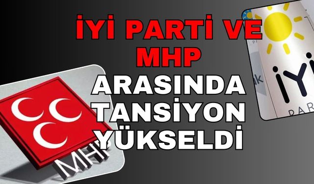 İYİ Parti ve MHP arasında tansiyon yükseldi; “Bu mafya ağzı”