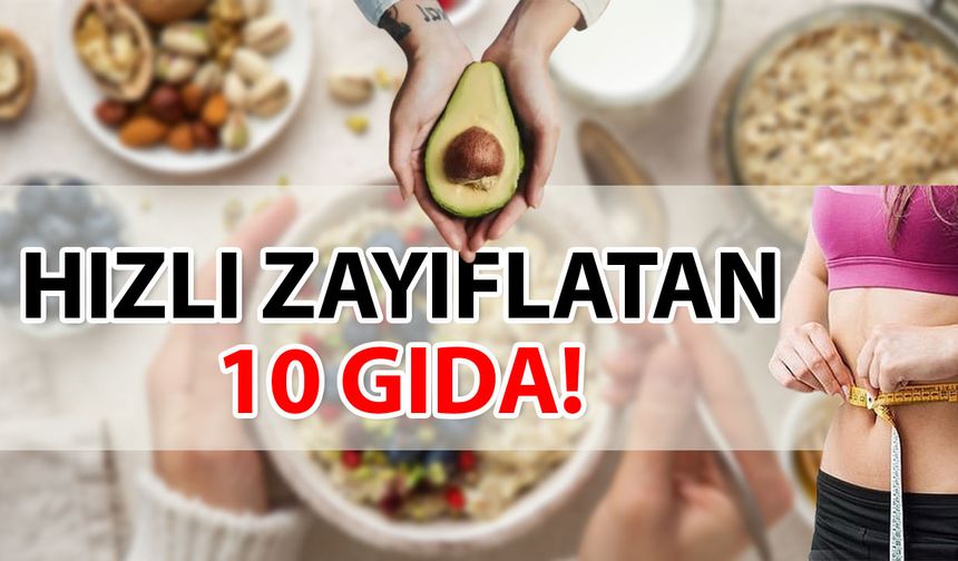 Bu gıdalar zayıflatıyor! Hızlı kilo vermek isteyenler bu haber sizi ilgilendiriyor