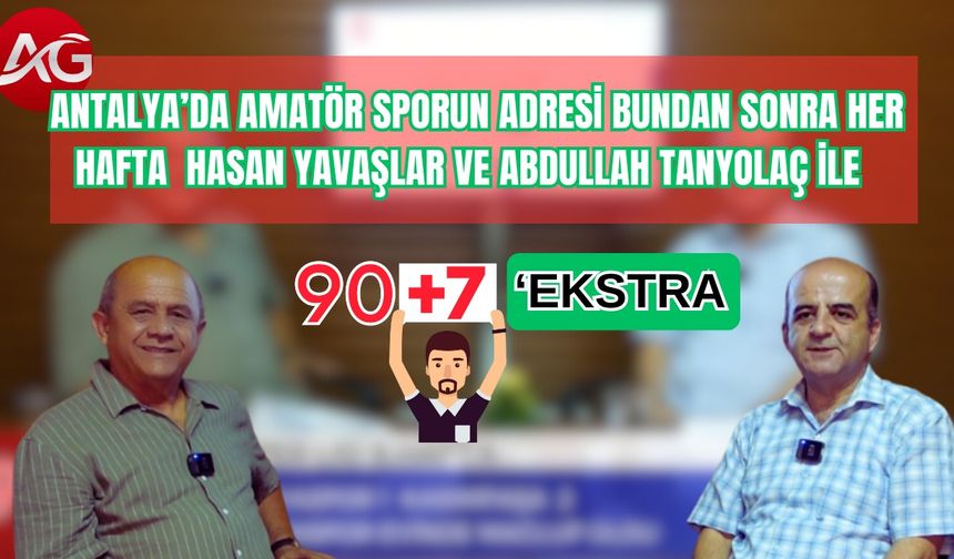 Amatör spor 90+7 Ekstra'da