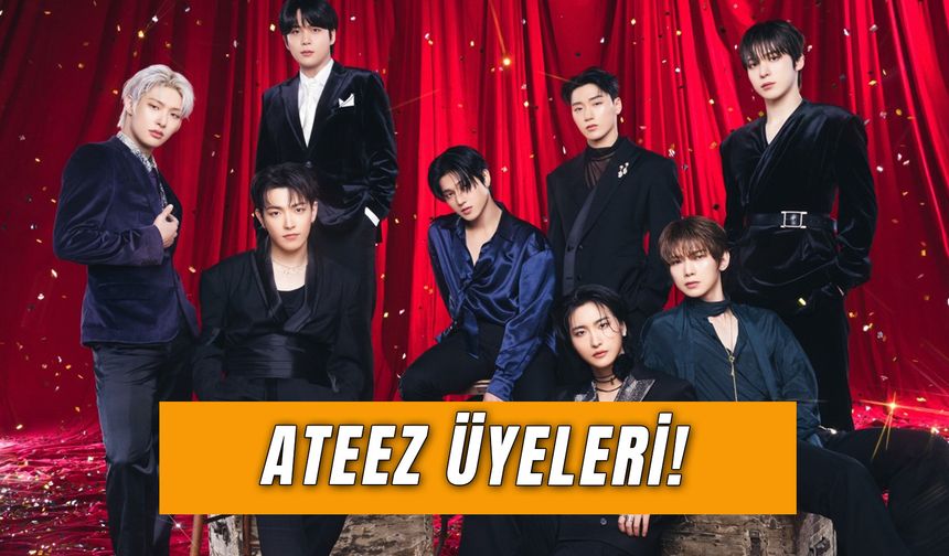 ATEEZ Üyeleri Yaşları! Doğum Günleri Ne Zaman?