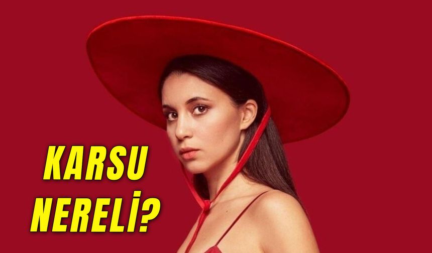 Karsu Nereli? Gerçek Adı Ne?