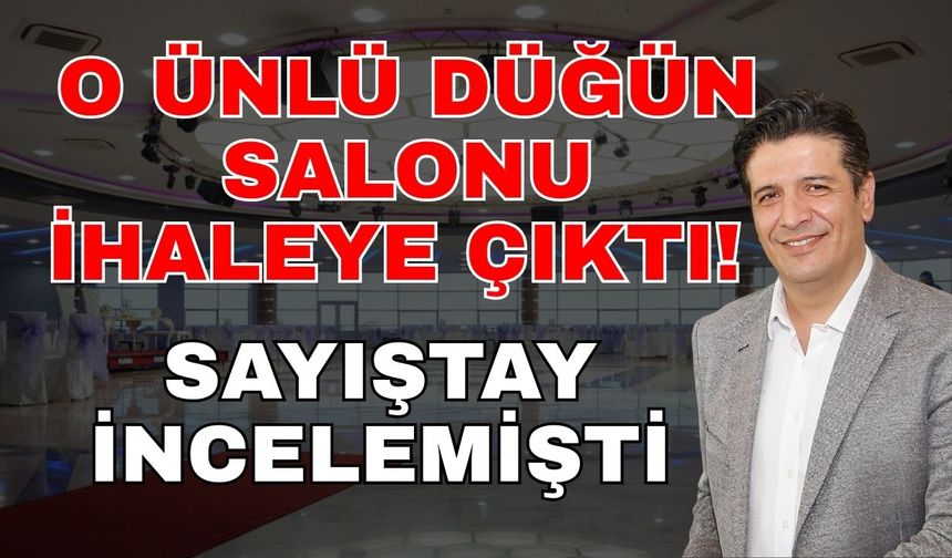 O ünlü düğün salonu ihaleye çıktı! 13 bin liralık düğün salonu bir milyona çıktı